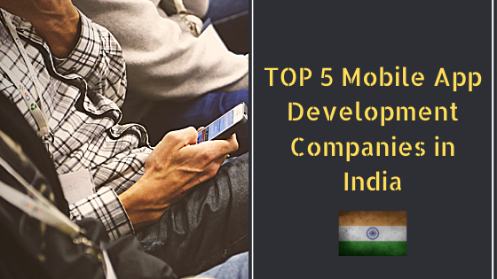 top-5-mobile-app-development-companies-in-india