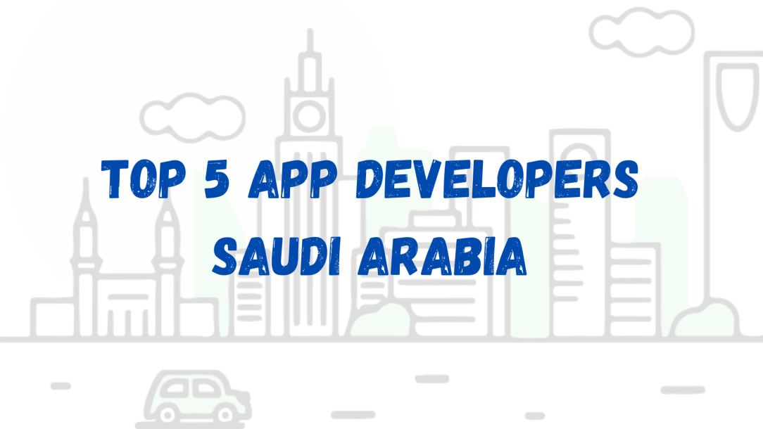 top-5-app-developers-saudi-arabia